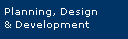 Planning Design and Development