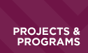 Projects and Programs